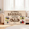 My Favorite Baseball Player Calls Me Dad - Custom Photo Canvas Gift