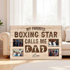 My Favorite Boxing Star Calls Me Dad - Custom Photo Canvas Gift