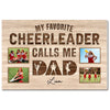 My Favorite Cheerleader Player Calls Me Dad - Custom Photo Canvas Gift - 18x12