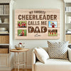 My Favorite Cheerleader Player Calls Me Dad - Custom Photo Canvas Gift