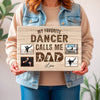 My Favorite Dancer Calls Me Dad - Custom Photo Canvas Gift