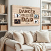 My Favorite Dancer Calls Me Dad - Custom Photo Canvas Gift