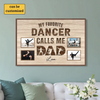 My Favorite Dancer Calls Me Dad | Personalized Poster Gift