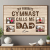 My Favorite Gymnast Calls Me Dad | Personalized Poster Gift For - 18x12