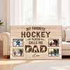 My Favorite Hockey Player Calls Me Dad - Custom Photo Canvas Gift