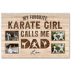 My Favorite Karate Girl Calls Me Dad - Custom Photo Canvas Gift - 18x12