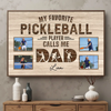 My Favorite Pickleball Player Calls Me Dad | Personalized Poster Gift For - 18x12