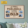 My Favorite Pickleball Player Calls Me Dad | Personalized Poster Gift