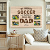 My Favorite Soccer Player Calls Me Dad - Custom Photo Canvas Gift