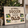 My Favorite Soccer Player Calls Me Dad | Personalized Poster Gift