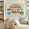 My Favorite Swimmer Calls Me Dad - Custom Photo Canvas Gift