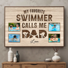 My Favorite Swimmer Calls Me Dad | Personalized Poster Gift For - 18x12