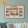 My Favorite Taekwondo Kid Calls Me Dad | Personalized Poster Gift