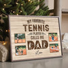 My Favorite Tennis Player Calls Me Dad | Personalized Poster Gift